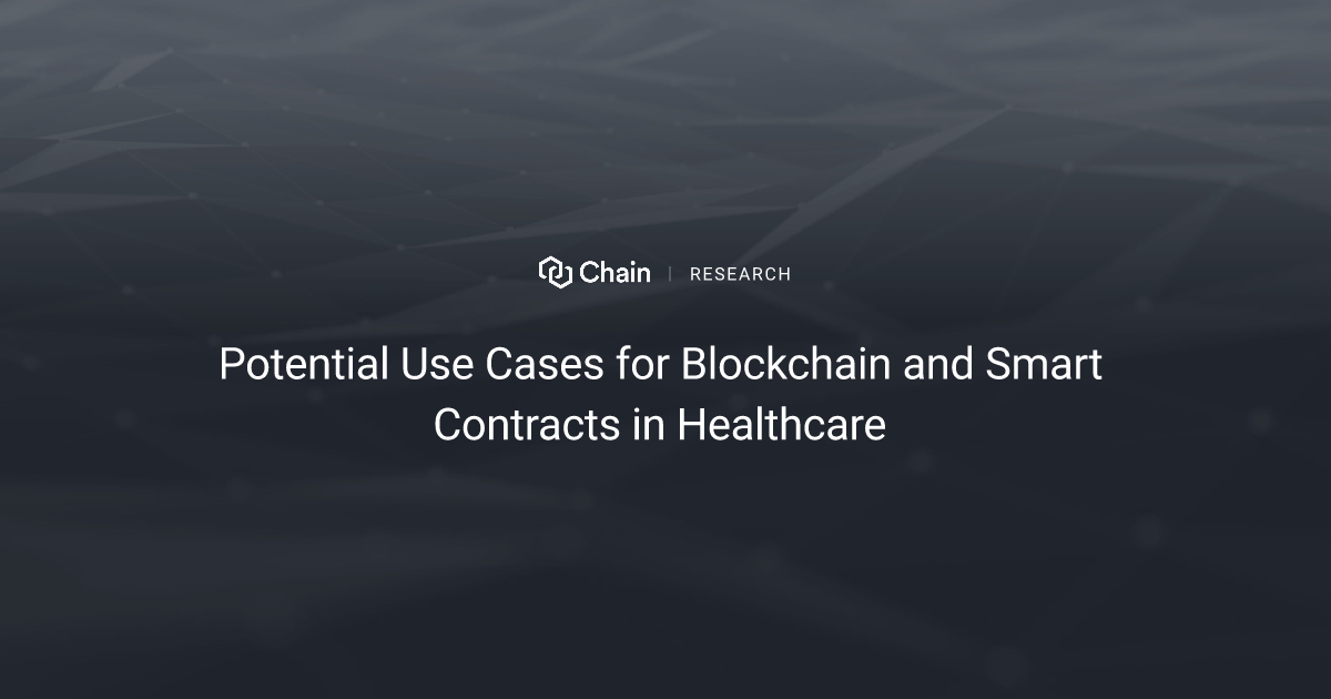 Potential Use Cases for Blockchain and Smart Contracts in Healthcare 