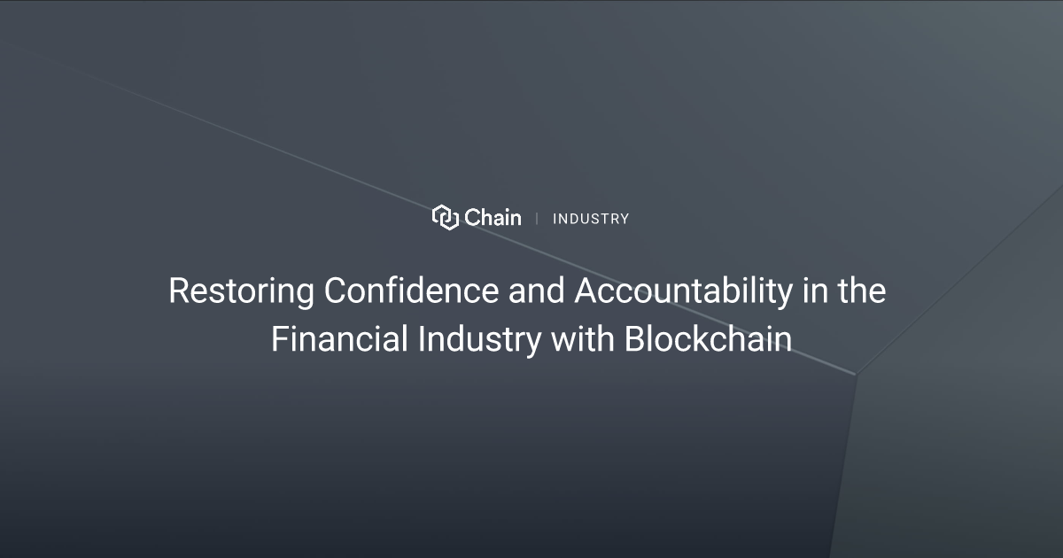 Restoring Confidence and Accountability in the Financial Industry with Blockchain